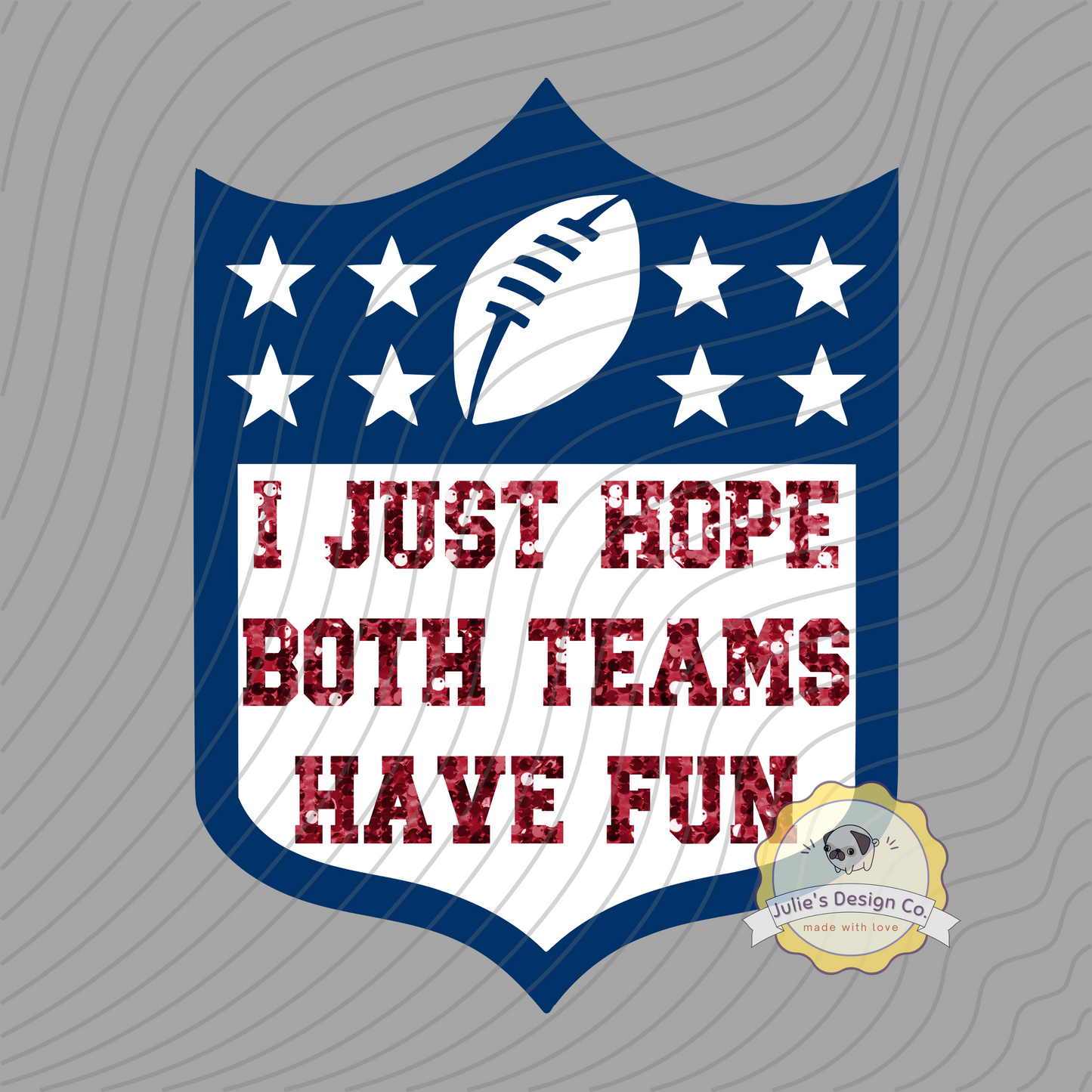 I just hope both teams have fun faux glitter - Individual DTF Transfer