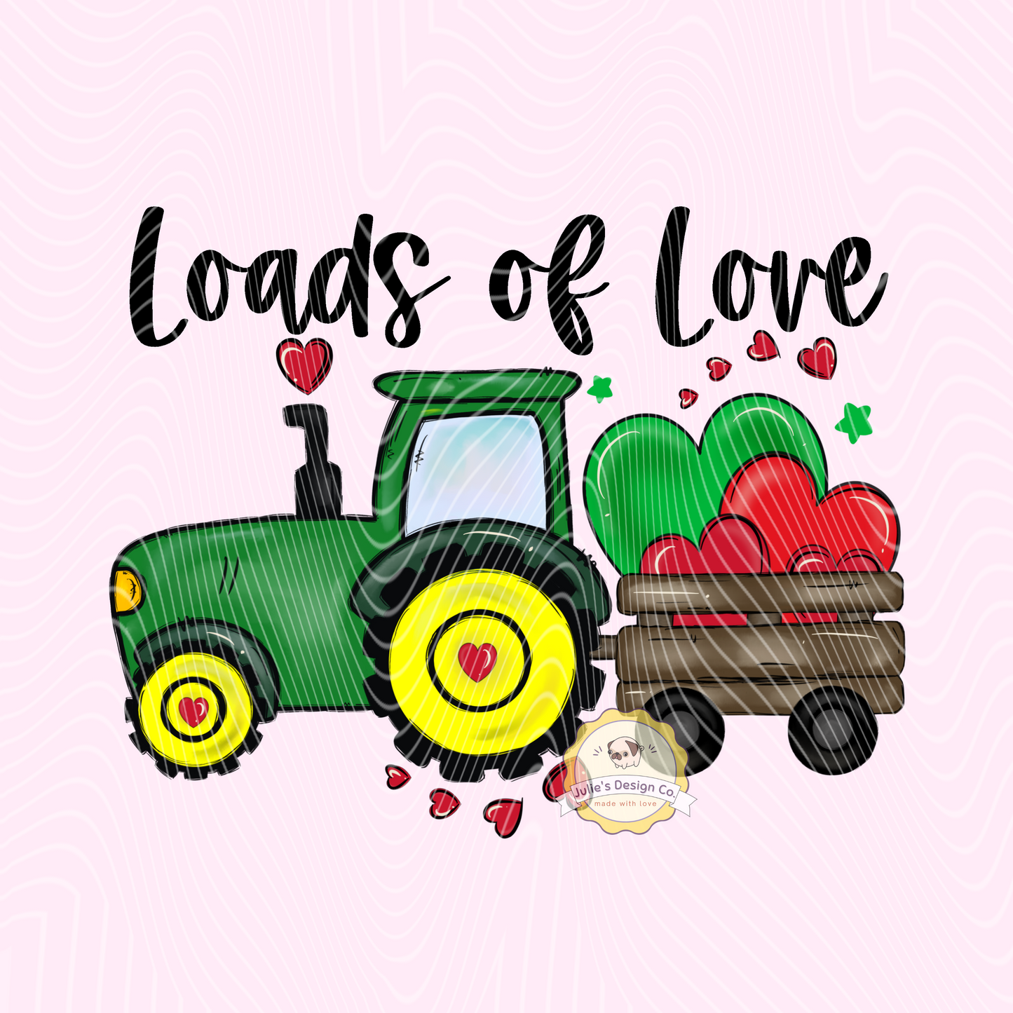 Loads of love - Individual DTF Transfer