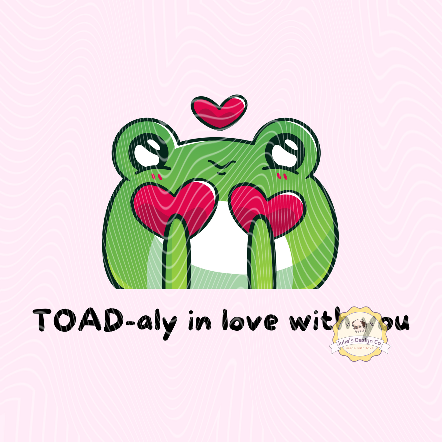 Toad-aly in love - Individual DTF Transfer
