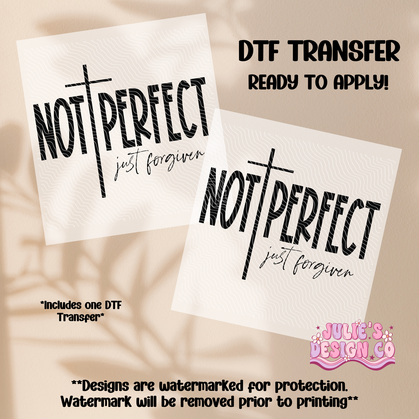 Not perfect - Individual DTF Transfer