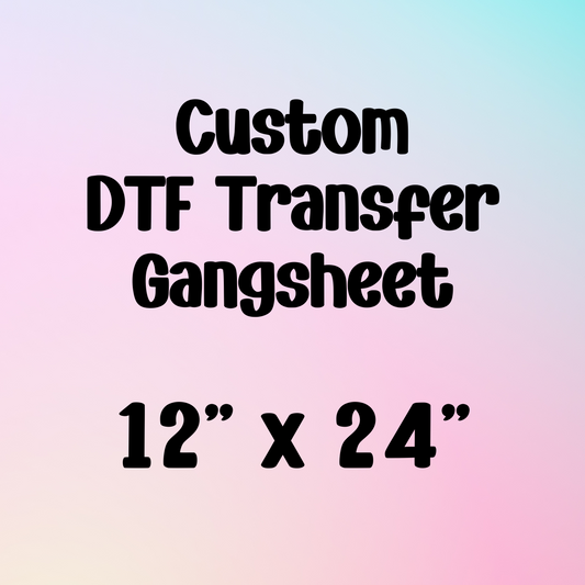 Custom 12" x 24" Gangsheet