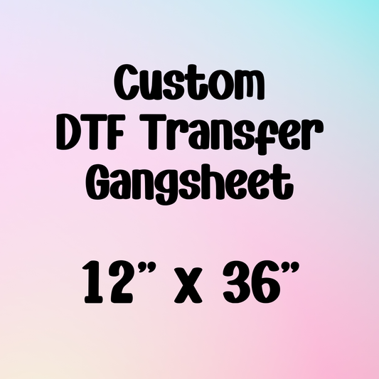 Custom 12" x 36" Gangsheet
