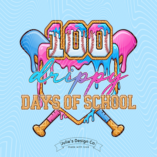 Drippy 100 Days 2 - Individual DTF Transfer