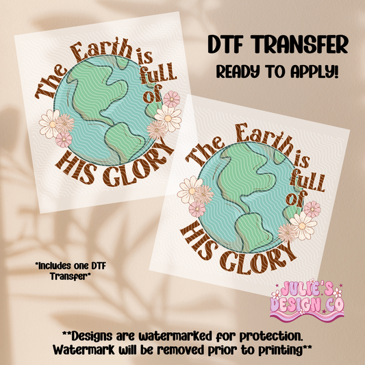 Earth is full of his glory - Individual DTF Transfer