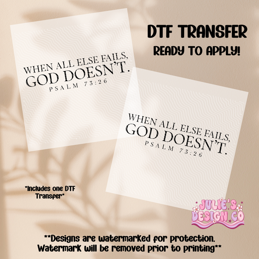 God doesn't fail - Individual DTF Transfer