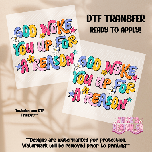 God woke you up for a reason - Individual DTF Transfer