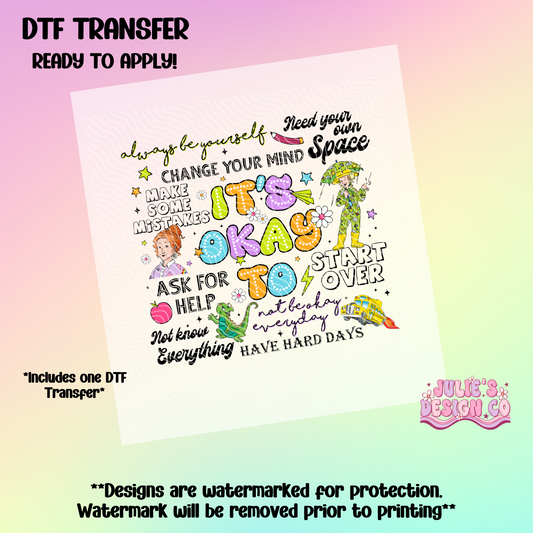 Its okay to be - Individual DTF Transfer