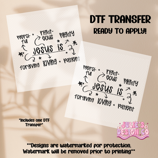 Jesus is - Individual DTF Transfer