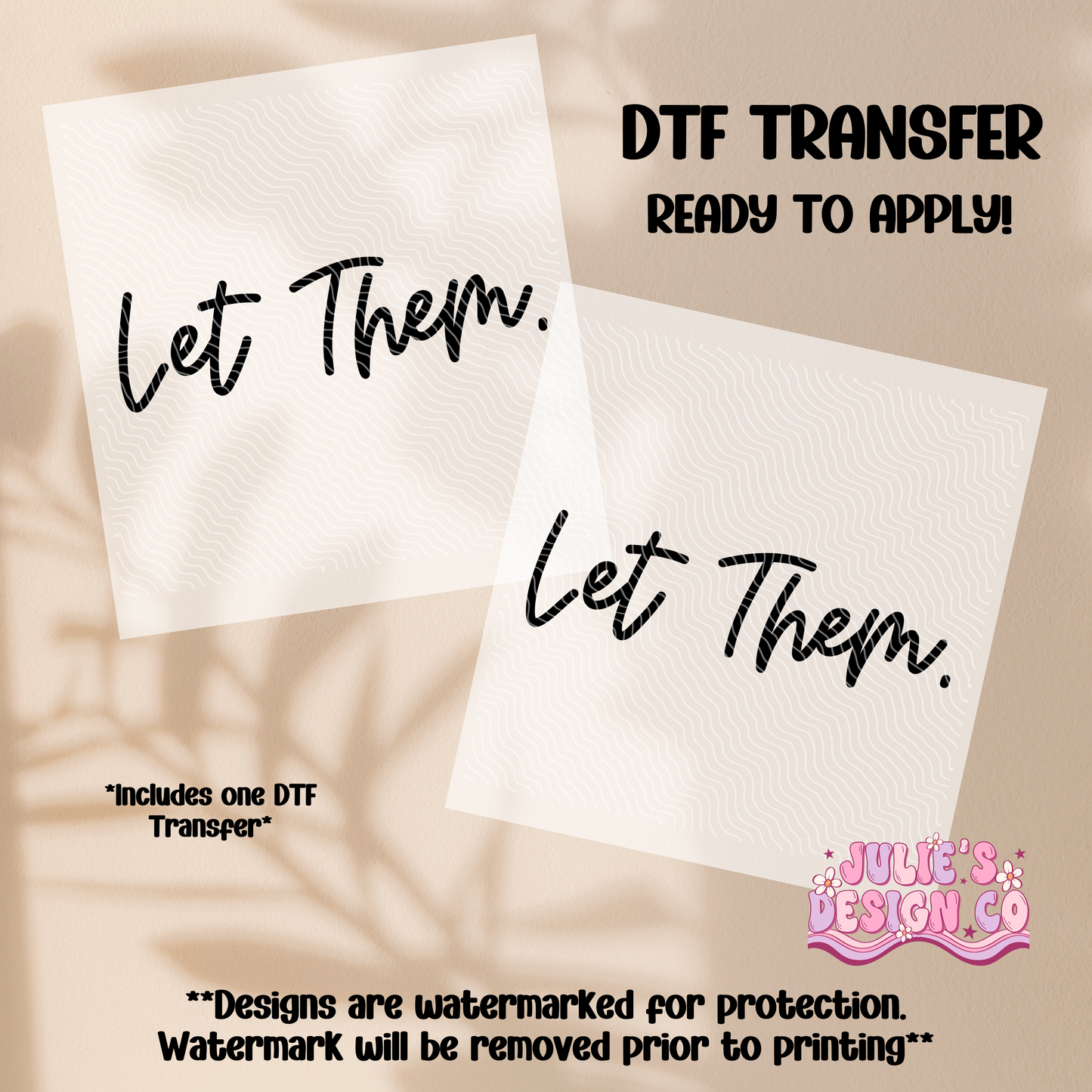Let them - Individual DTF Transfer