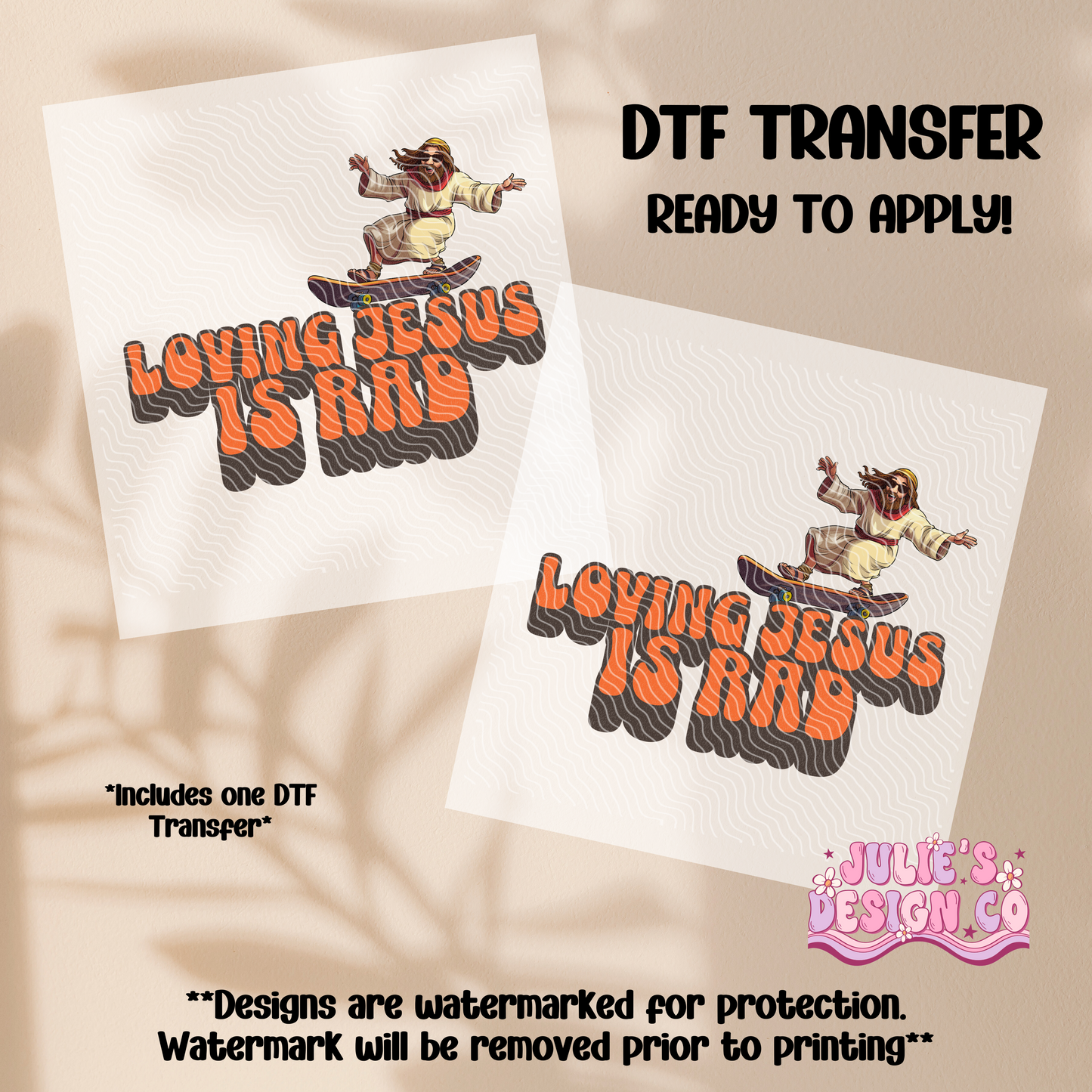 Loving Jesus is rad - Individual DTF Transfer