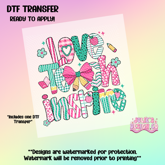 Teach Love Inspire 1 - Individual DTF Transfer