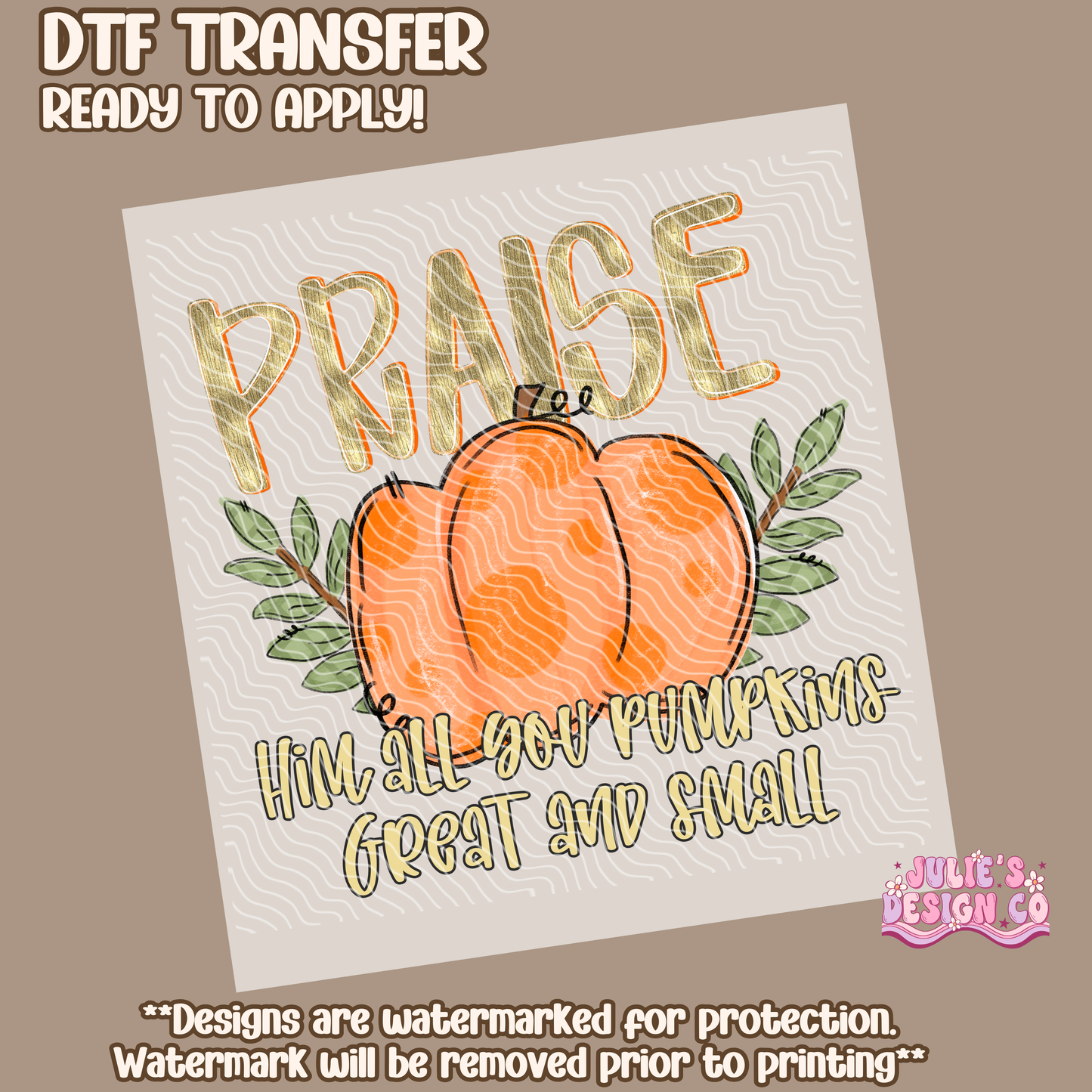 Praise him all - Individual DTF Transfer